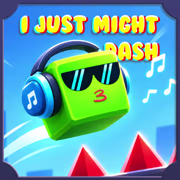 I Just Might Dash
